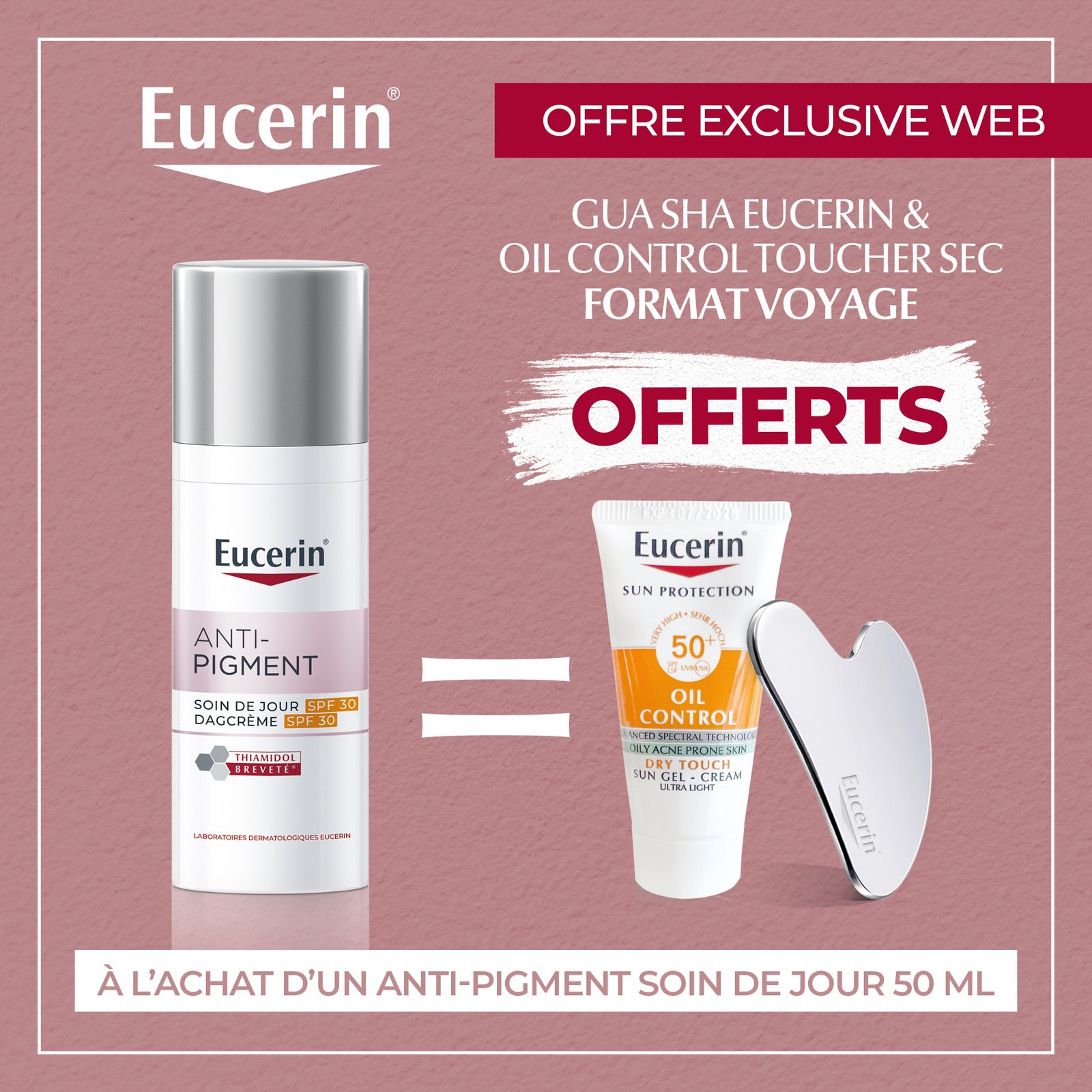 EUCERIN ANTI-PIGMENT SOIN DE JOUR SPF 30 – 50 ML = GUASHA + FORMAT VOYAGE OFFERTS EUCERIN ANTI-PIGMENT SOIN DE JOUR SPF 30 – 50 ML = GUASHA + FORMAT VOYAGE OFFERTS