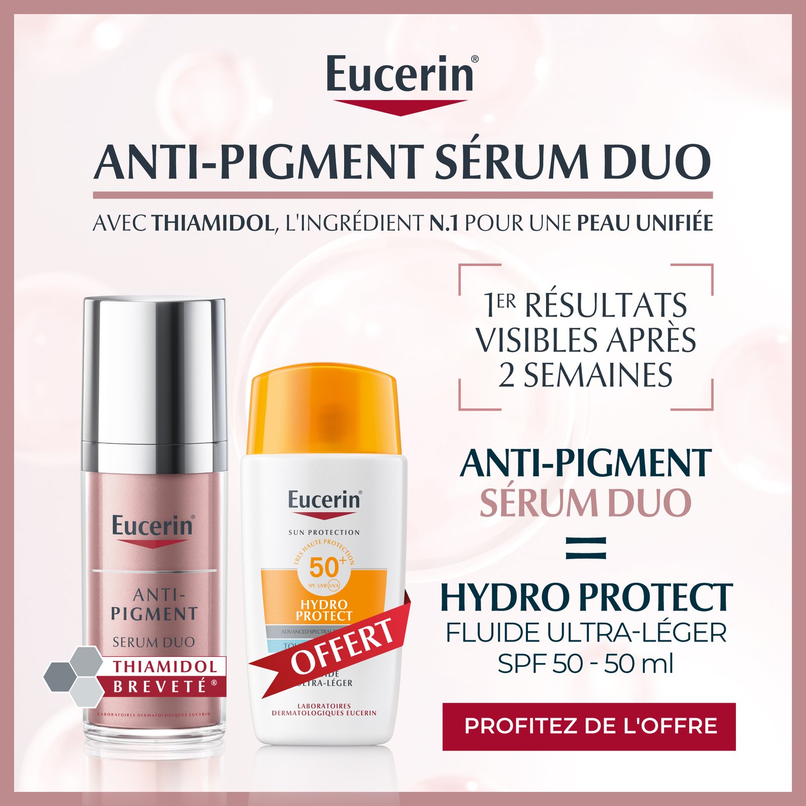 Eucerin ANTI-PIGMENT SÉRUM DUO 30 ML + Hydro Protect Ultra Leger spf50 OFFERT Eucerin ANTI-PIGMENT SÉRUM DUO 30 ML + Hydro Protect Ultra Leger spf50 OFFERT